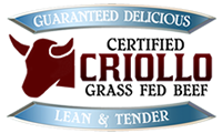 Certified Criollo Grassfed Beef; Guaranteed Delicious, Lean and Tender